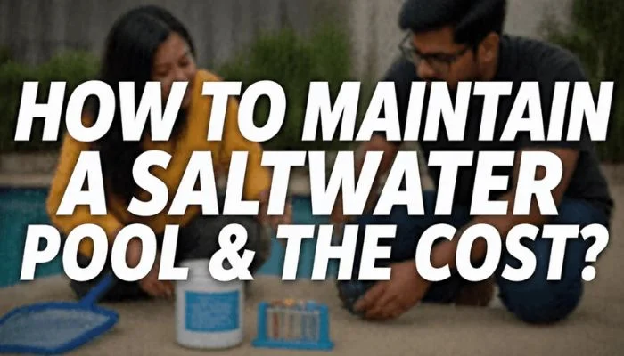 how to maintain a saltwater pool and the cost feature image with a couple of testing pool chemicals in background